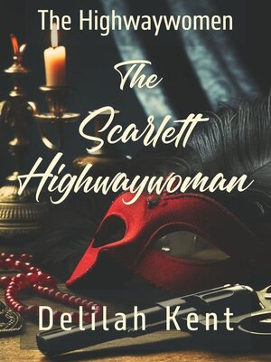 cover image of The Scarlett Highwaywoman
